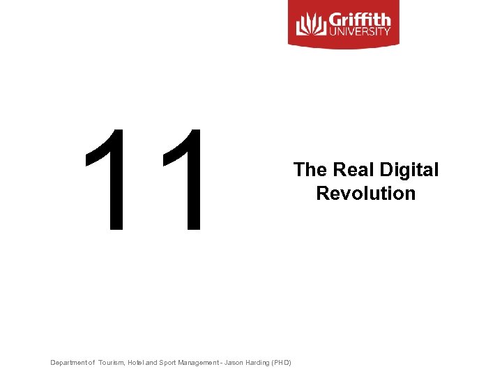 11 Department of Tourism, Hotel and Sport Management - Jason Harding (PHD) The Real