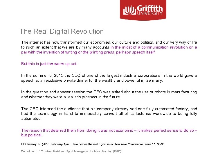 The Real Digital Revolution The internet has now transformed our economies, our culture and