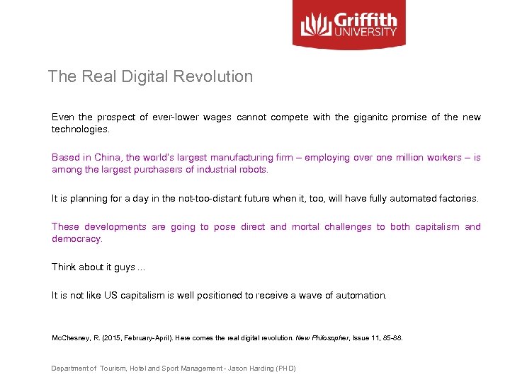 The Real Digital Revolution Even the prospect of ever-lower wages cannot compete with the
