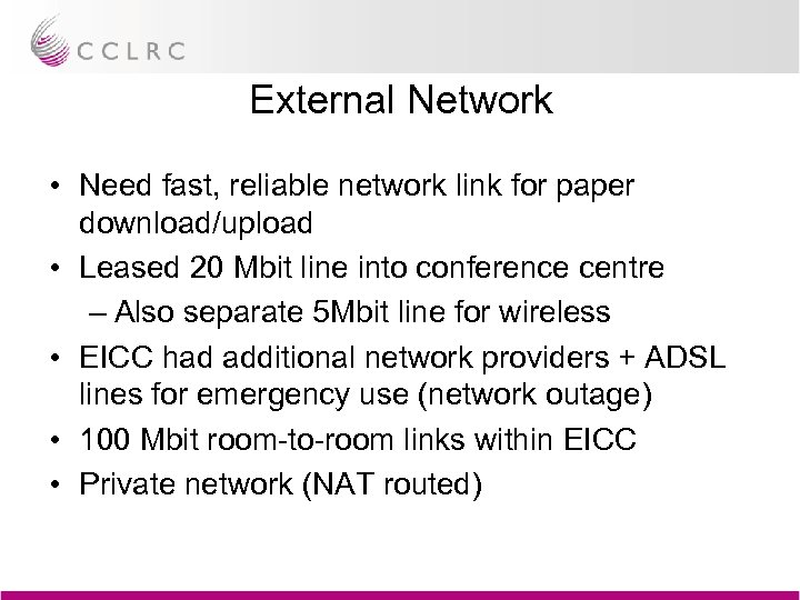 External Network • Need fast, reliable network link for paper download/upload • Leased 20