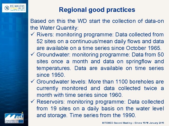 Regional good practices Based on this the WD start the collection of data-on the