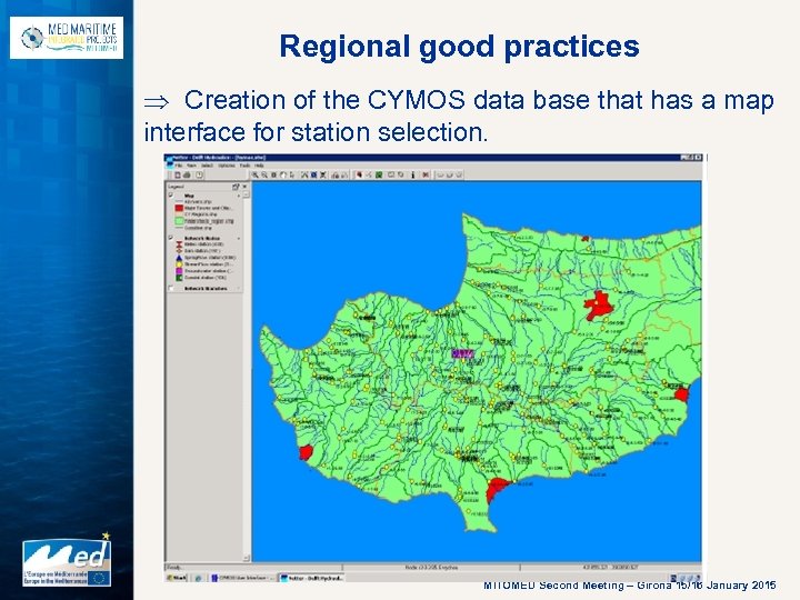 Regional good practices Creation of the CYMOS data base that has a map interface