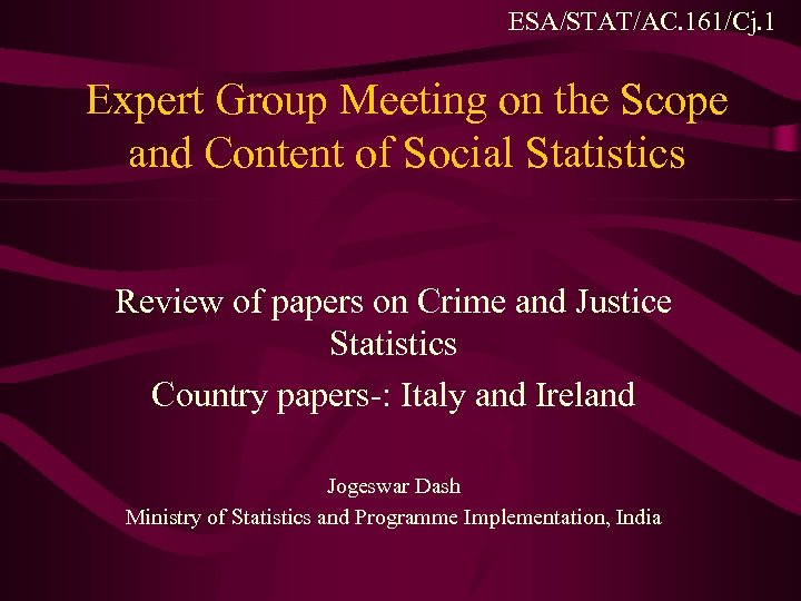 ESA/STAT/AC. 161/Cj. 1 Expert Group Meeting on the Scope and Content of Social Statistics