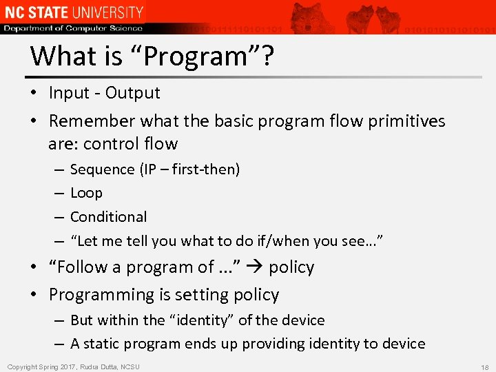 What is “Program”? • Input - Output • Remember what the basic program flow