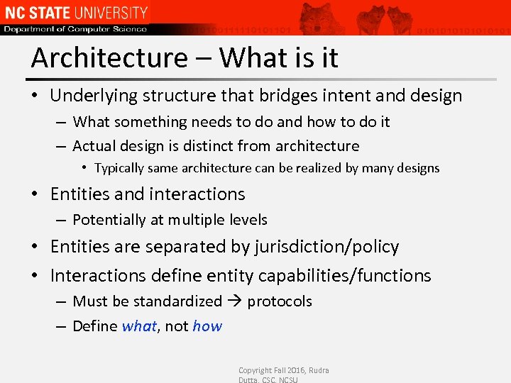 Architecture – What is it • Underlying structure that bridges intent and design –