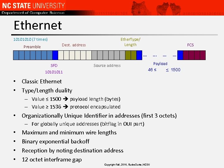 Ethernet Ether. Type/ Length 1010 (7 times) Dest. address Preamble FCS . . .