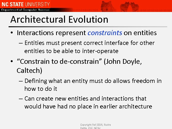 Architectural Evolution • Interactions represent constraints on entities – Entities must present correct interface