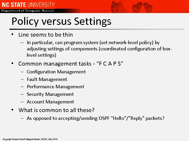 Policy versus Settings • Line seems to be thin – In particular, can program