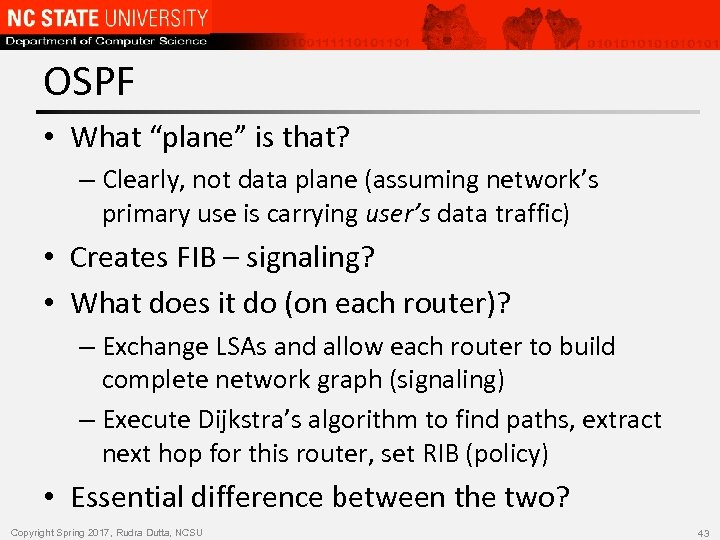 OSPF • What “plane” is that? – Clearly, not data plane (assuming network’s primary