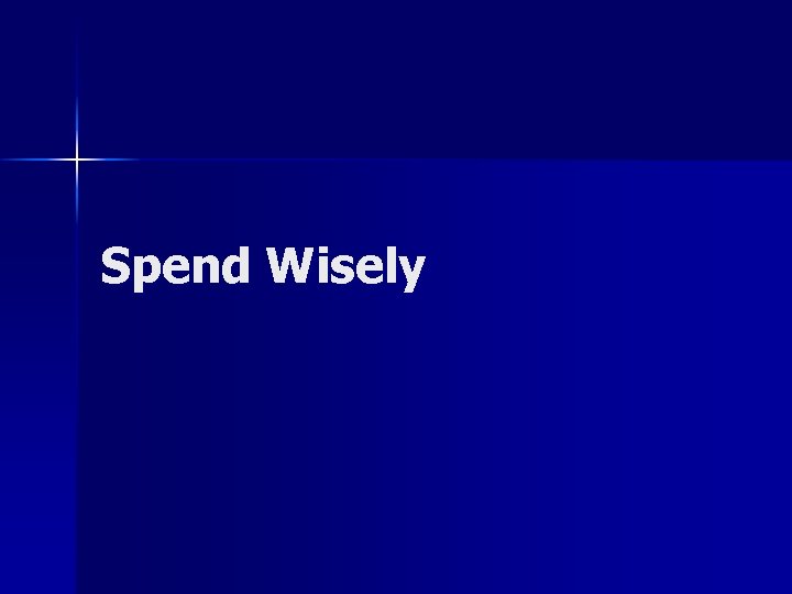 Spend Wisely 