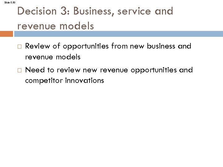 Slide 5. 50 Decision 3: Business, service and revenue models Review of opportunities from