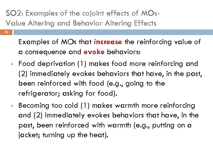 SO 2: Examples of the cojoint effects of MOs. Value Altering and Behavior Altering