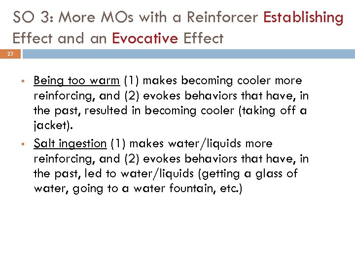 SO 3: More MOs with a Reinforcer Establishing Effect and an Evocative Effect 23