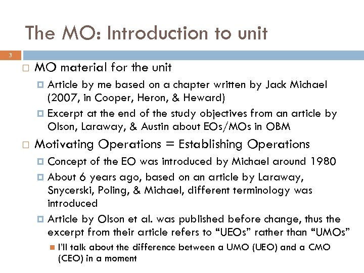 The MO: Introduction to unit 3 MO material for the unit Article by me