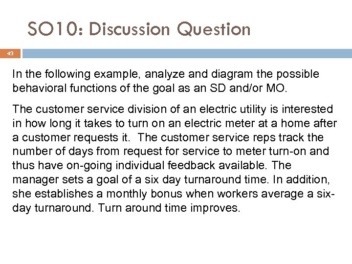 SO 10: Discussion Question 43 In the following example, analyze and diagram the possible