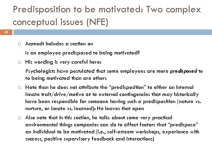Predisposition to be motivated: Two complex conceptual issues (NFE) 49 Aamodt includes a section