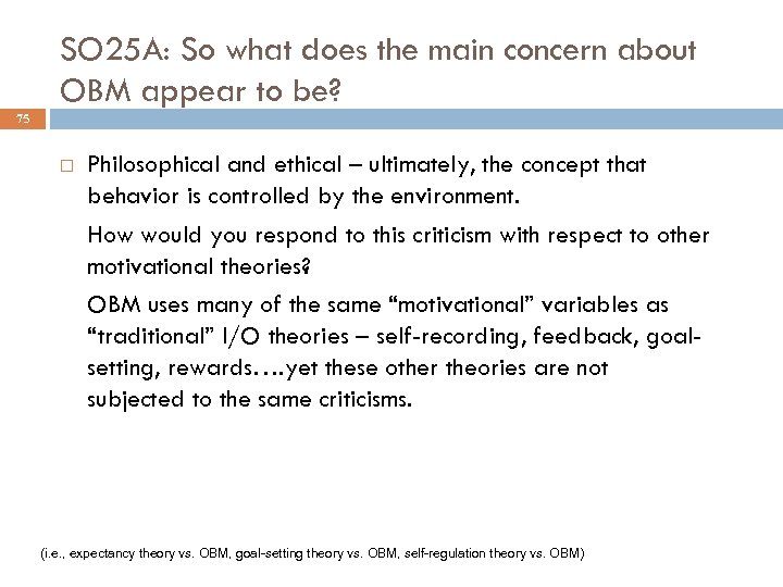 SO 25 A: So what does the main concern about OBM appear to be?
