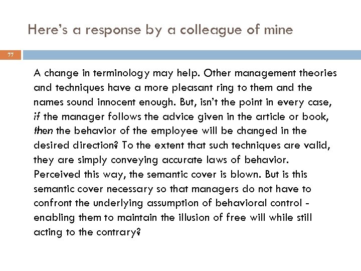 Here’s a response by a colleague of mine 77 A change in terminology may