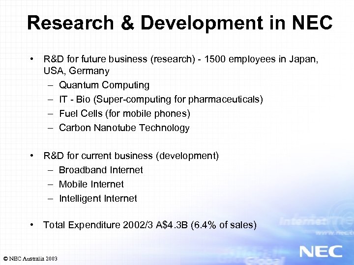 Research & Development in NEC • R&D for future business (research) - 1500 employees