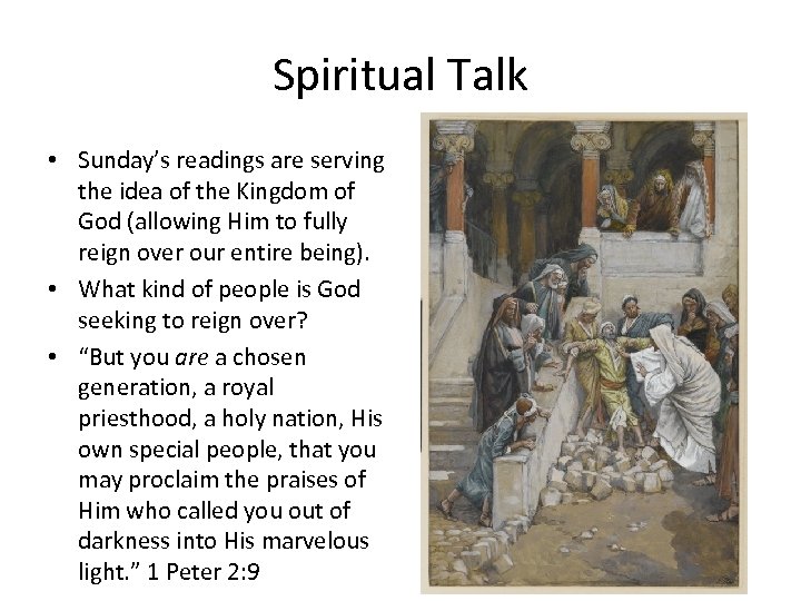 Spiritual Talk • Sunday’s readings are serving the idea of the Kingdom of God