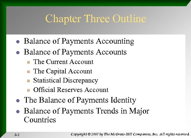 Chapter Three Outline l l Balance of Payments Accounting Balance of Payments Accounts n