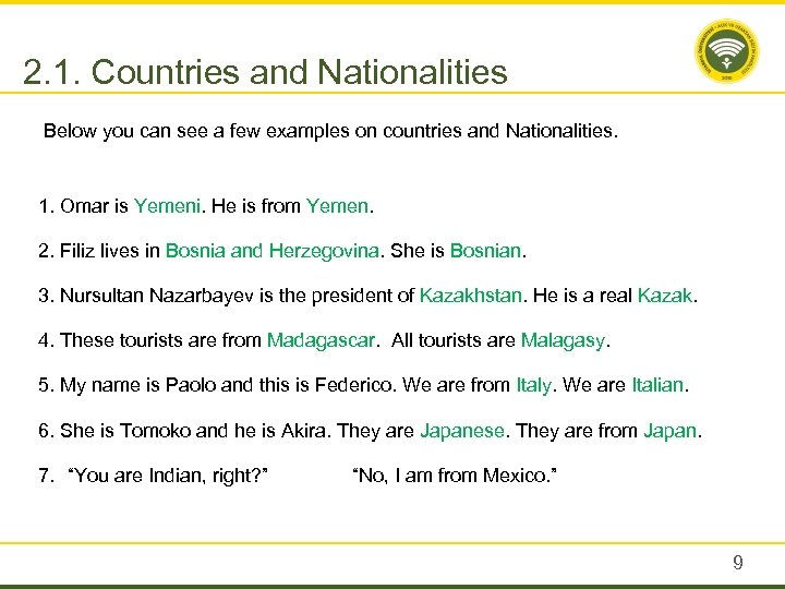 2. 1. Countries and Nationalities Below you can see a few examples on countries