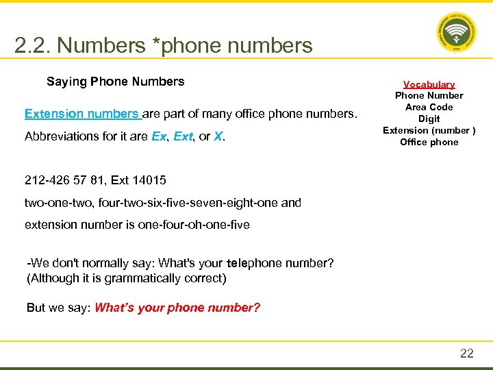 2. 2. Numbers *phone numbers Saying Phone Numbers Vocabulary Phone Number Area Code Extension