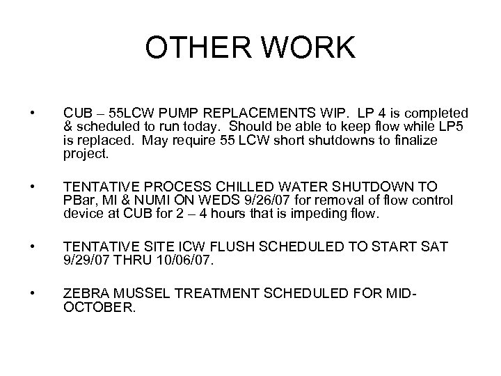 OTHER WORK • CUB – 55 LCW PUMP REPLACEMENTS WIP. LP 4 is completed