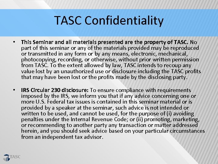 TASC Confidentiality • This Seminar and all materials presented are the property of TASC.