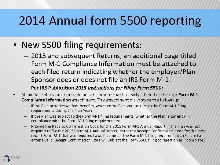 2014 Annual form 5500 reporting • New 5500 filing requirements: – 2013 and subsequent