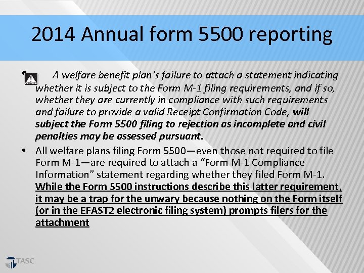 2014 Annual form 5500 reporting • A welfare benefit plan’s failure to attach a
