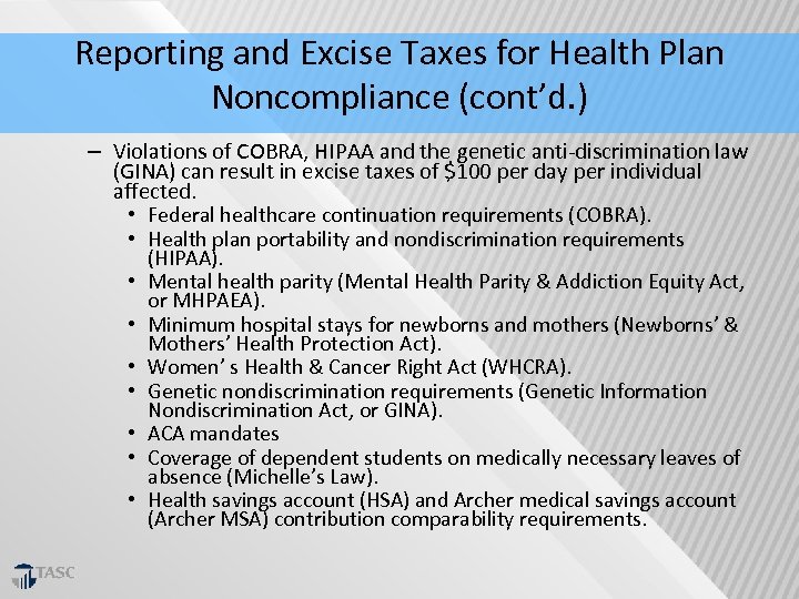 Reporting and Excise Taxes for Health Plan Noncompliance (cont’d. ) – Violations of COBRA,
