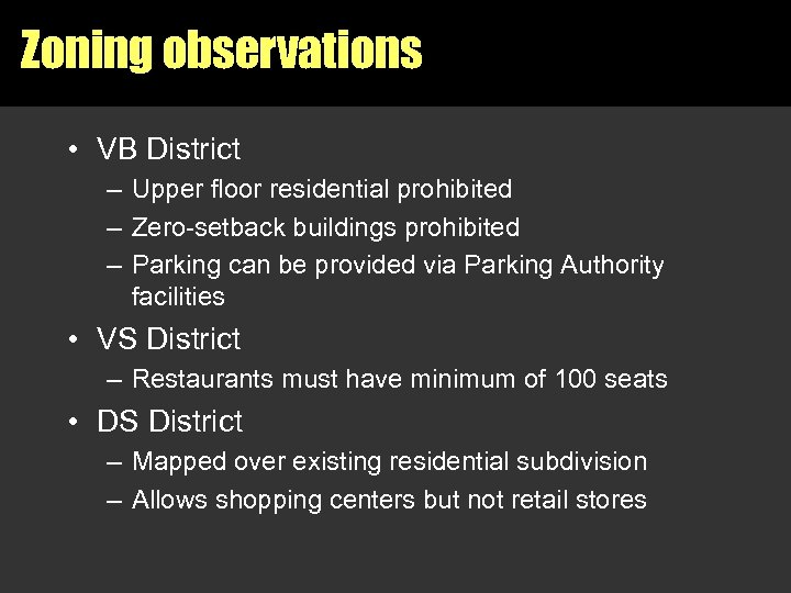 Zoning observations • VB District – Upper floor residential prohibited – Zero-setback buildings prohibited