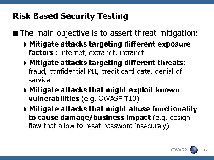 Risk Based Security Testing <The main objective is to assert threat mitigation: 4 Mitigate