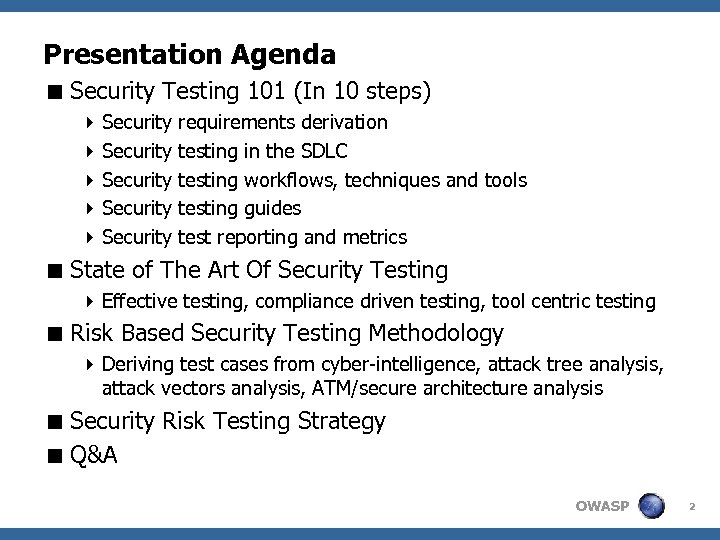 Presentation Agenda < Security Testing 101 (In 10 steps) 4 Security 4 Security requirements