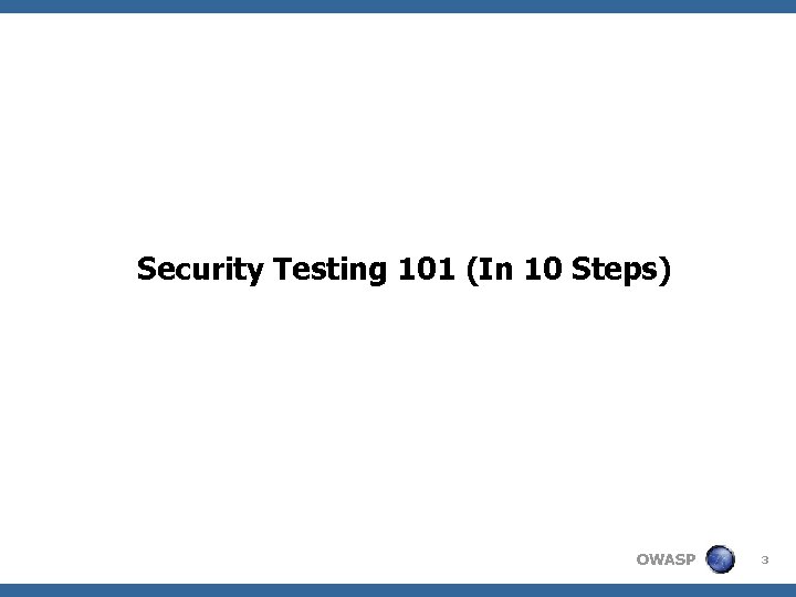 Security Testing 101 (In 10 Steps) OWASP 3 