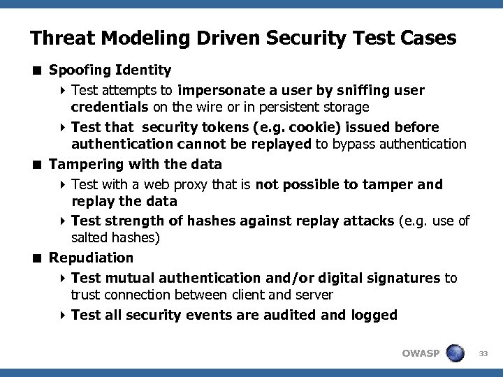 Threat Modeling Driven Security Test Cases < Spoofing Identity 4 Test attempts to impersonate