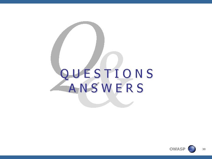 Q & QUESTIONS ANSWERS OWASP 38 