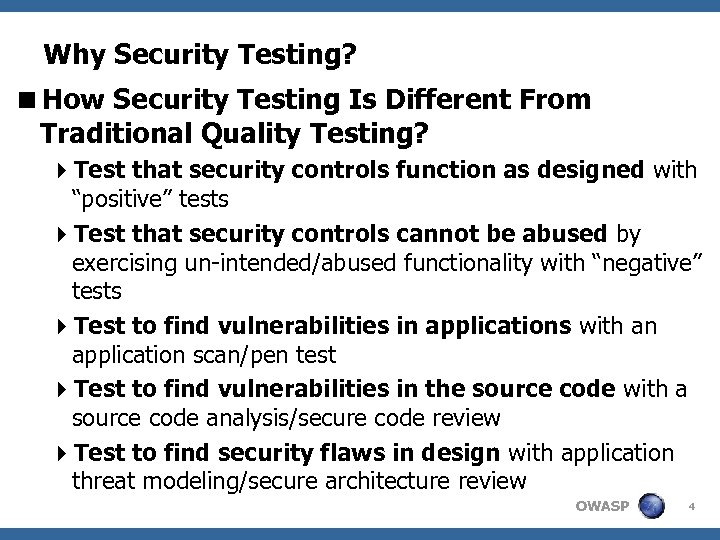 Why Security Testing? <How Security Testing Is Different From Traditional Quality Testing? 4 Test