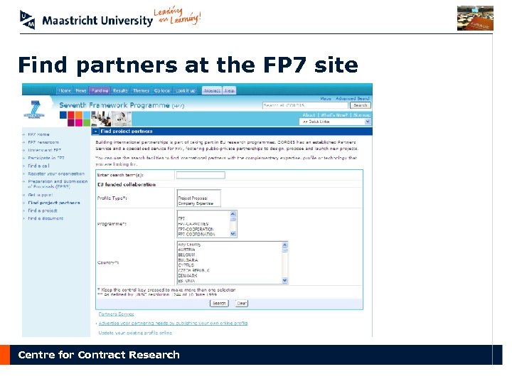 Find partners at the FP 7 site Centre for Contract Research 