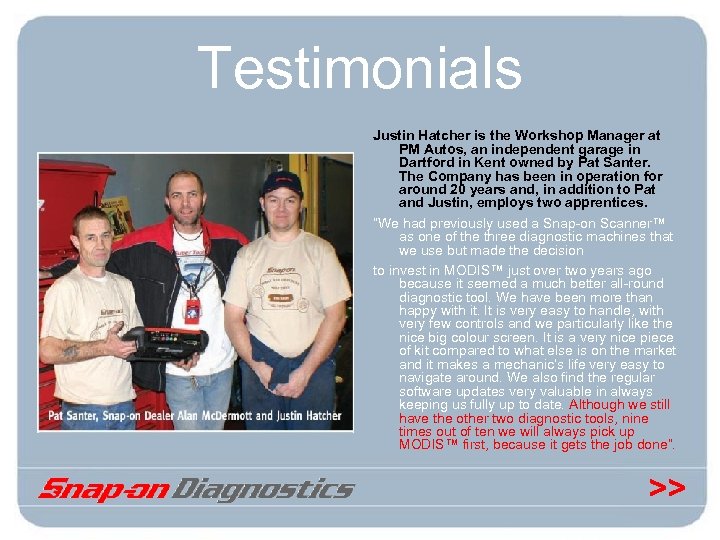 Testimonials Justin Hatcher is the Workshop Manager at PM Autos, an independent garage in