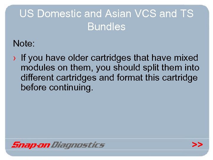 US Domestic and Asian VCS and TS Bundles Note: › If you have older