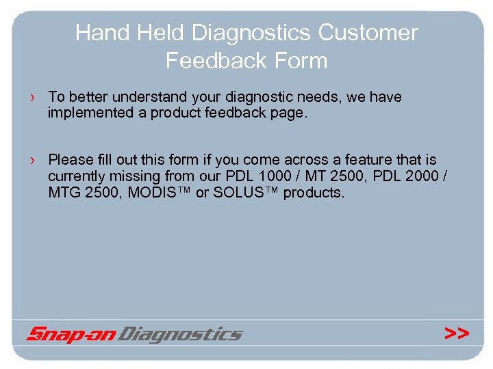 Hand Held Diagnostics Customer Feedback Form › To better understand your diagnostic needs, we