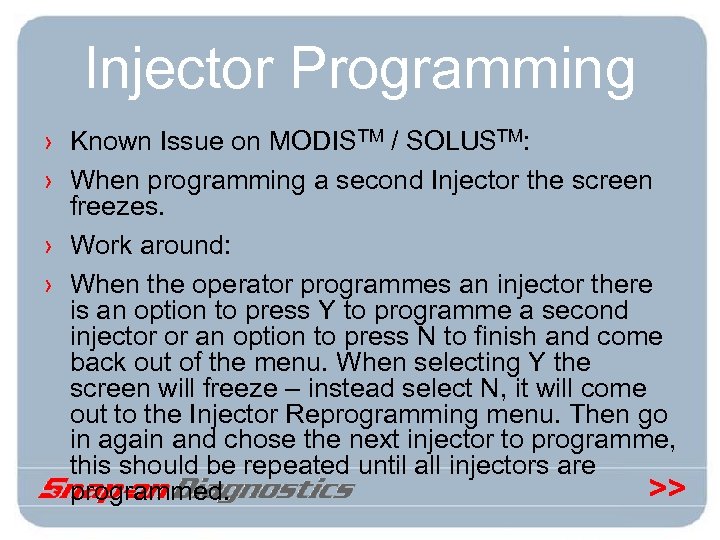 Injector Programming › Known Issue on MODISTM / SOLUSTM: › When programming a second