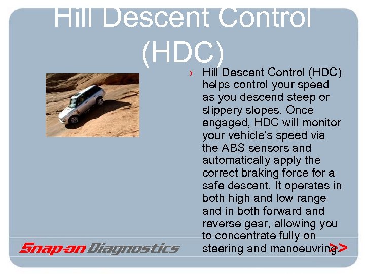 Hill Descent Control (HDC) › Hill Descent Control (HDC) helps control your speed as