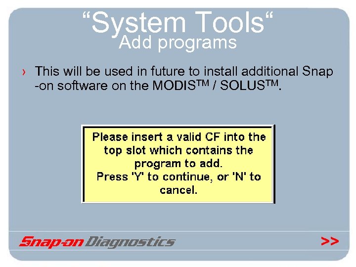 “System Tools“ Add programs › This will be used in future to install additional