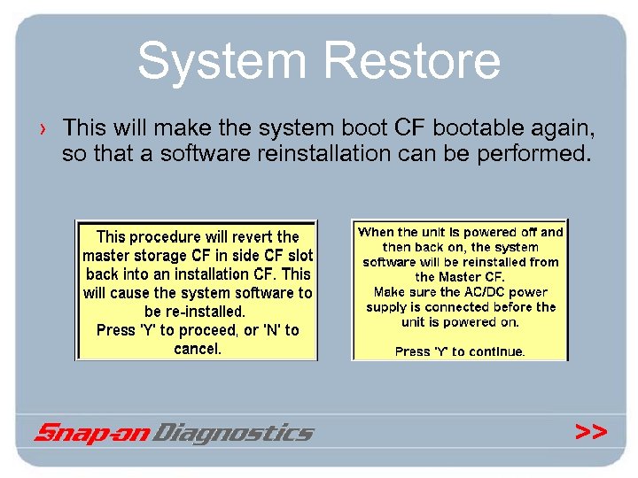 System Restore › This will make the system boot CF bootable again, so that