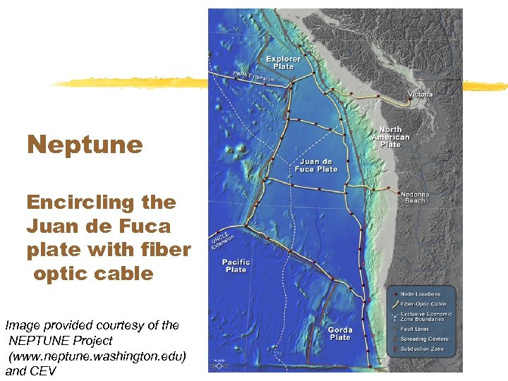 Neptune Encircling the Juan de Fuca plate with fiber optic cable Image provided courtesy