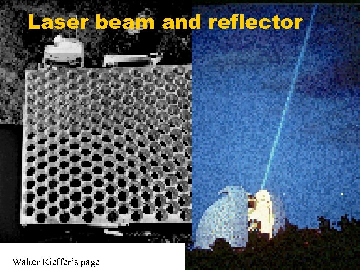 Laser beam and reflector Walter Kieffer’s page 