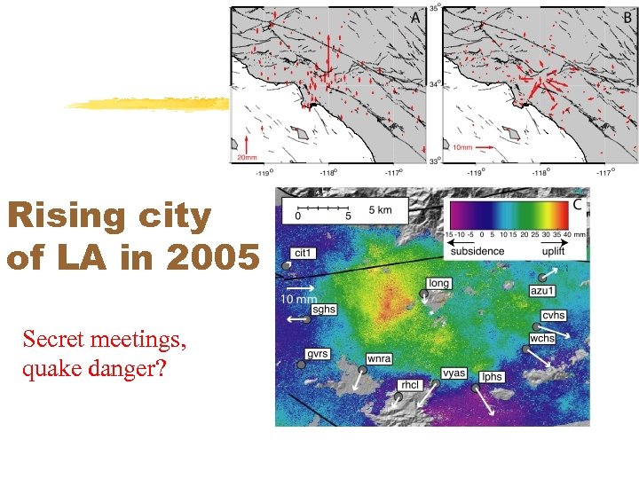 Rising city of LA in 2005 Secret meetings, quake danger? 